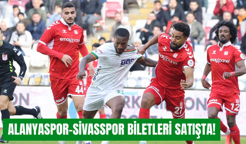 Alanyaspor-Sivasspor maçının biletleri satışta! Eğitime büyük jest