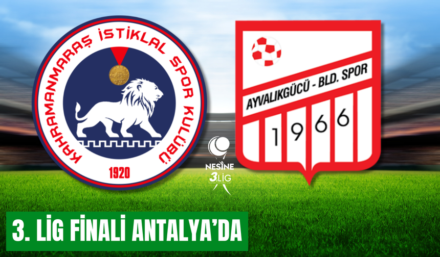 3. Lig finali Antalya Corendon Park’ta oynanacak