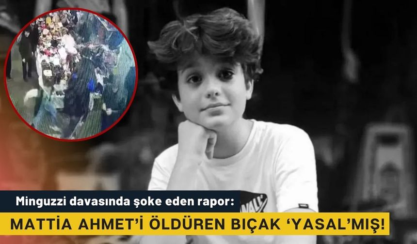 Minguzzi davasında şoke eden rapor: Mattia Ahmet’i öldüren bıçak ‘yasal’mış!