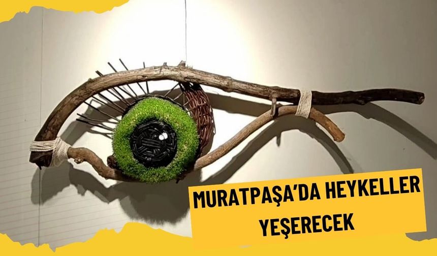 Heykeller yeşerecek