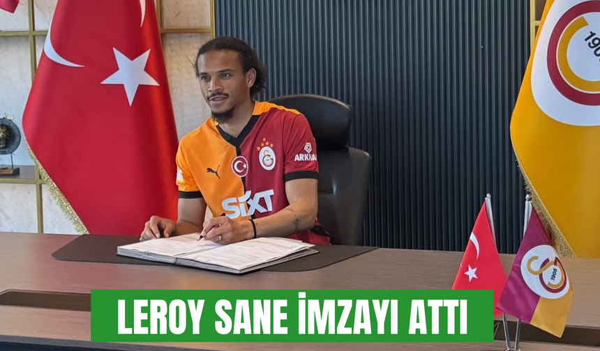 Leroy Sane Galatasaray’da! 3 yıllık dev sözleşmeye imza attı