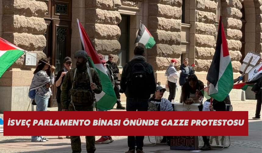 İsveç Parlamento binası önünde Gazze protestosu