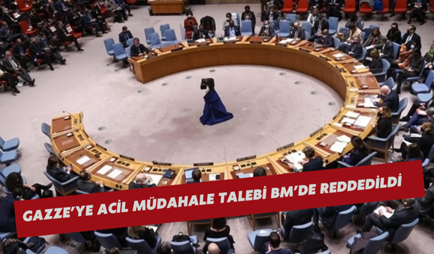 Gazze’ye acil müdahale talebi BM’de reddedildi