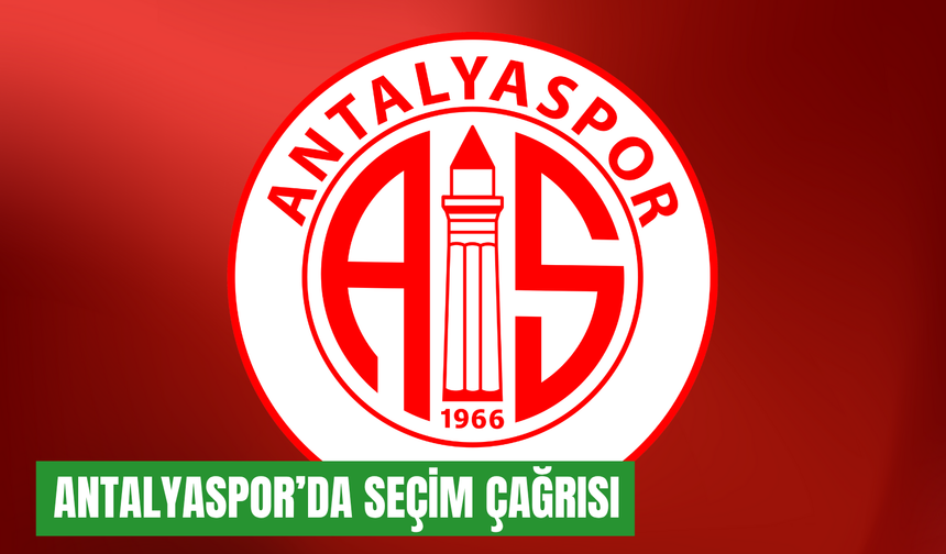 Antalyaspor’da seçim çağrısı