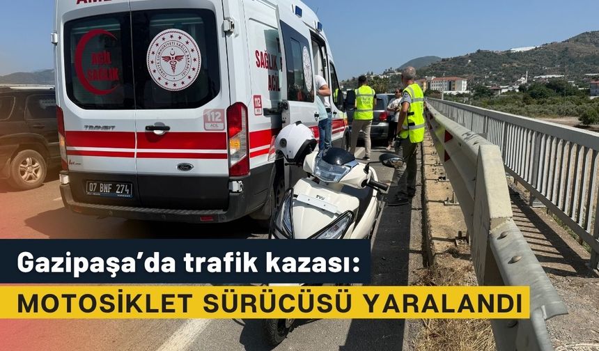 Gazipaşa’da trafik kazası: Motosiklet sürücüsü yaralandı