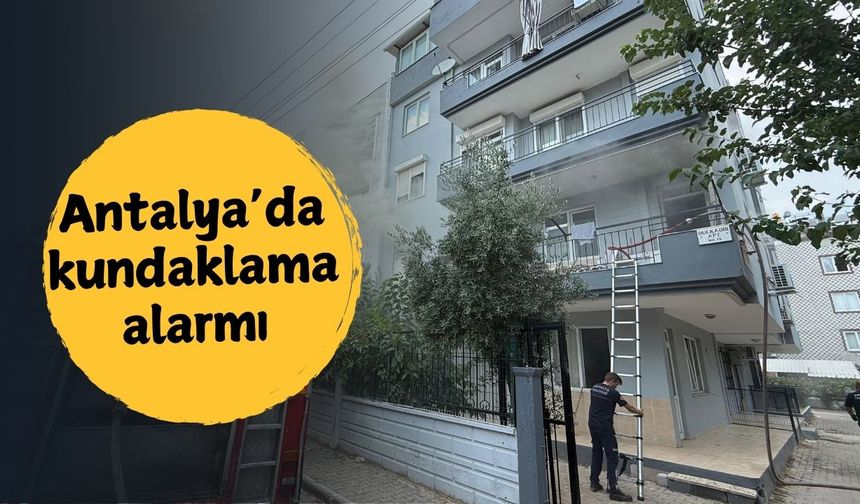Antalya’da kundaklama alarmı