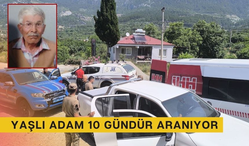 Gazipaşa'da kaybolan yaşlı adamı arama çalışmalarında 10'uncu gün