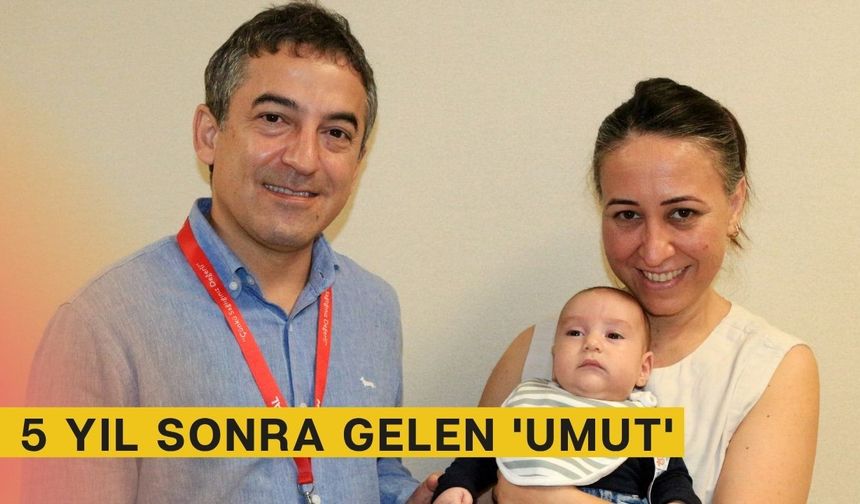 5 yıl sonra gelen 'Umut'