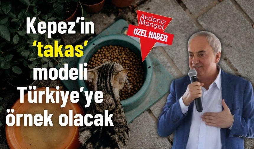 Kepez’in ‘takas’ modeli Türkiye’ye örnek olacak