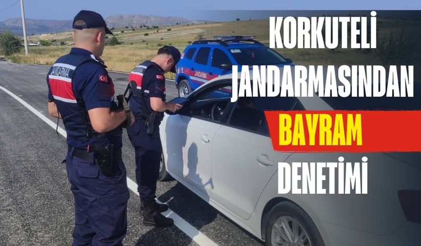 Korkuteli jandarmasından bayram denetimi