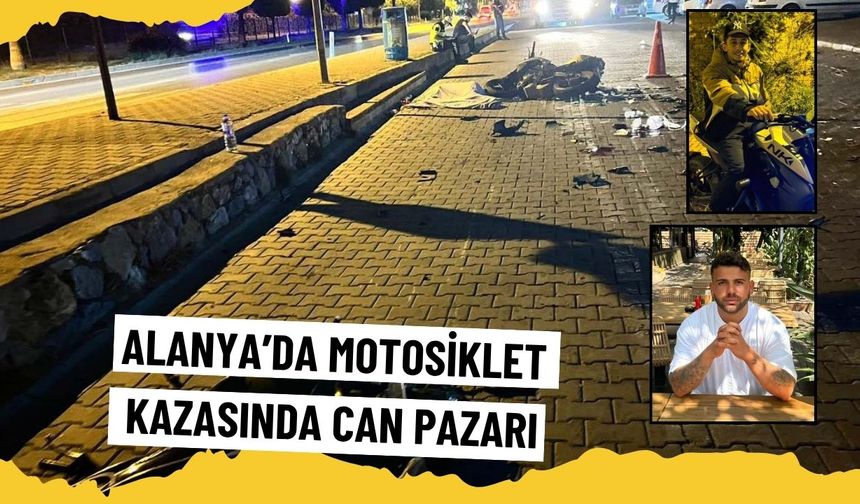 Alanya’da motosiklet kazasında can pazarı