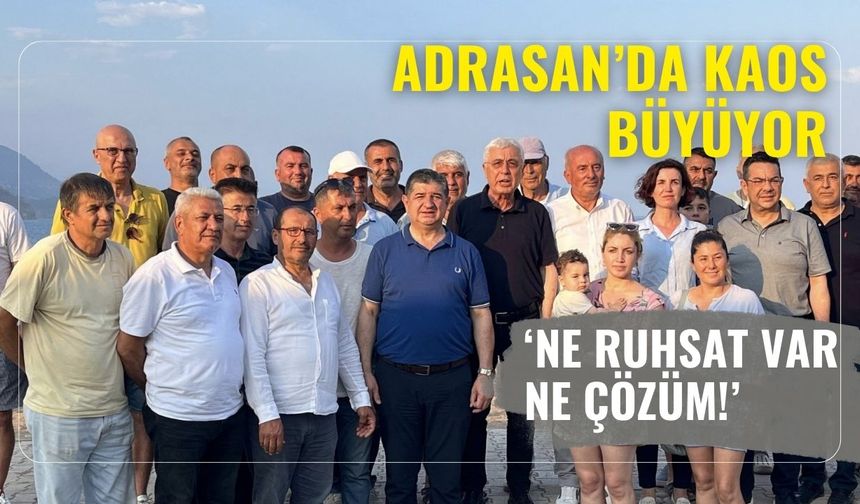 Adrasan’da kaos büyüyor:‘Ne ruhsat var ne çözüm!’