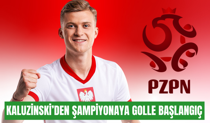 Kaluzinski’den şampiyonaya golle başlangıç