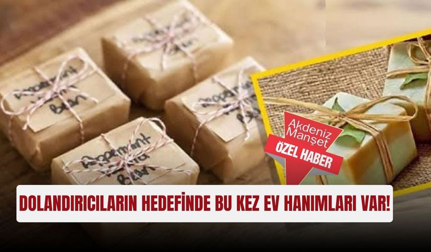 Dolandırıcıların hedefinde bu kez ev hanımları var!