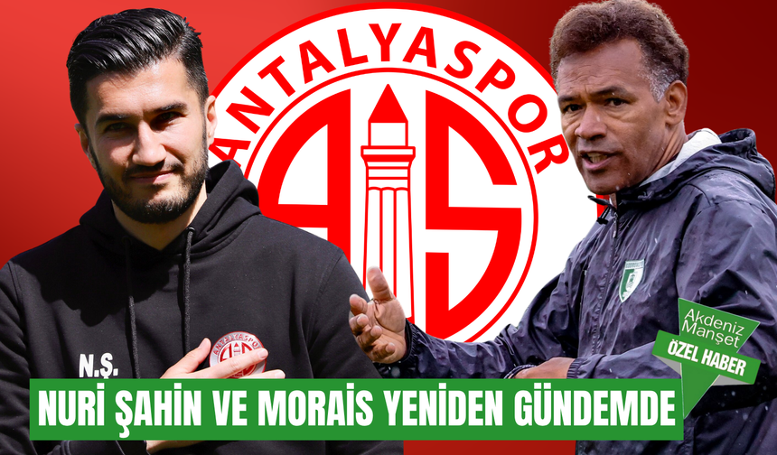 Antalyaspor’da Belözoğlu dönemi sona erebilir: Nuri Şahin ve Morais yeniden gündemde