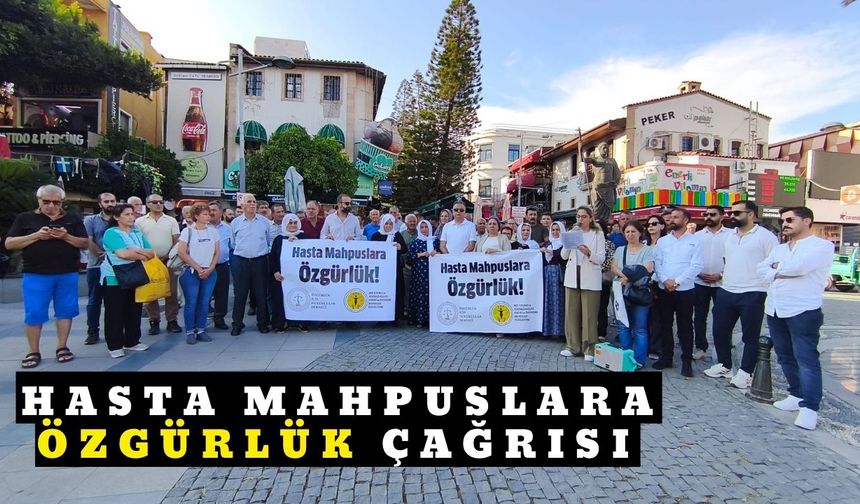 Hasta mahpuslara özgürlük çağrısı