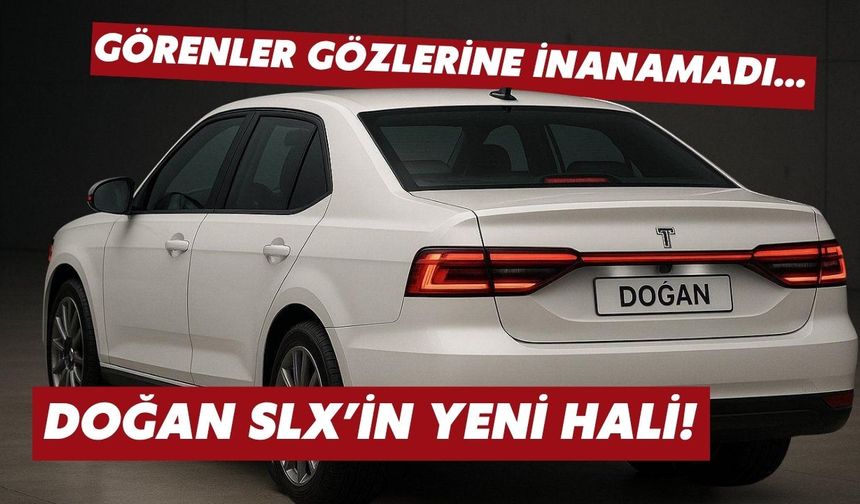 Görenler gözlerine inanamadı…Doğan SLX’in yeni hali!