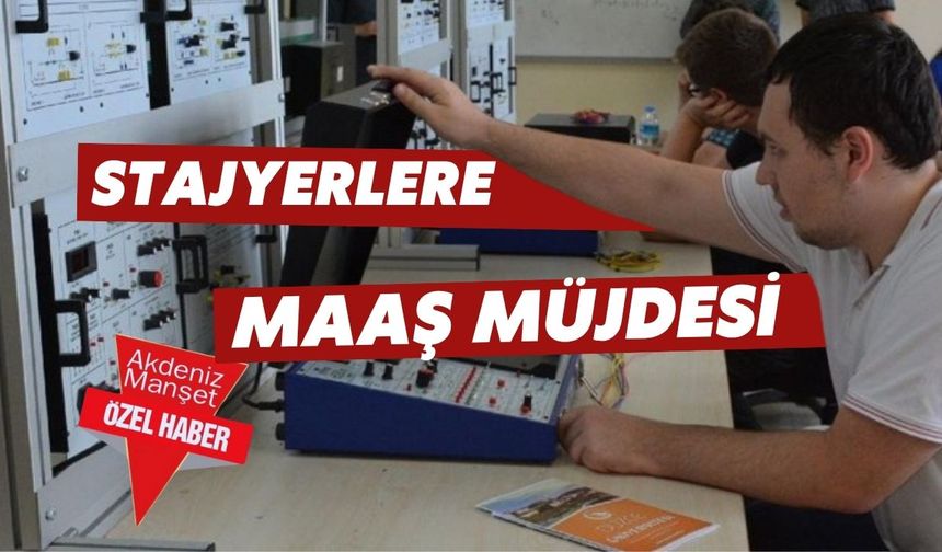 Stajyerlere maaş müjdesi
