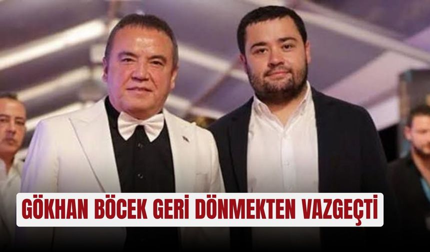 Gökhan Böcek geri dönmekten vazgeçti