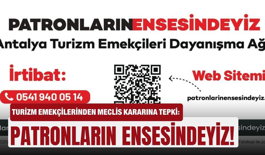 Turizm emekçilerinden Meclis kararına tepki: Patronların ensesindeyiz!