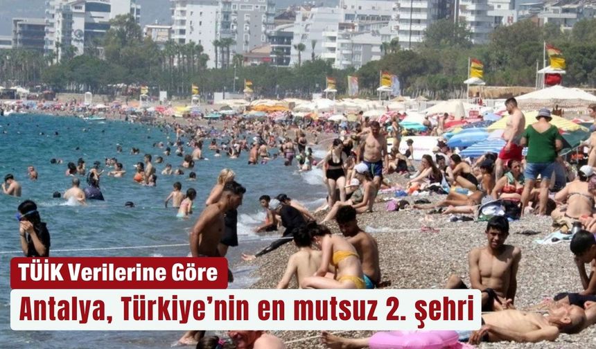 Antalya, Türkiye’nin en Mutsuz 2. şehri