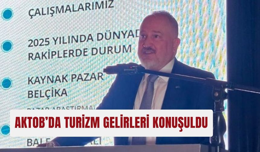 AKTOB’da turizm gelirleri konuşuldu