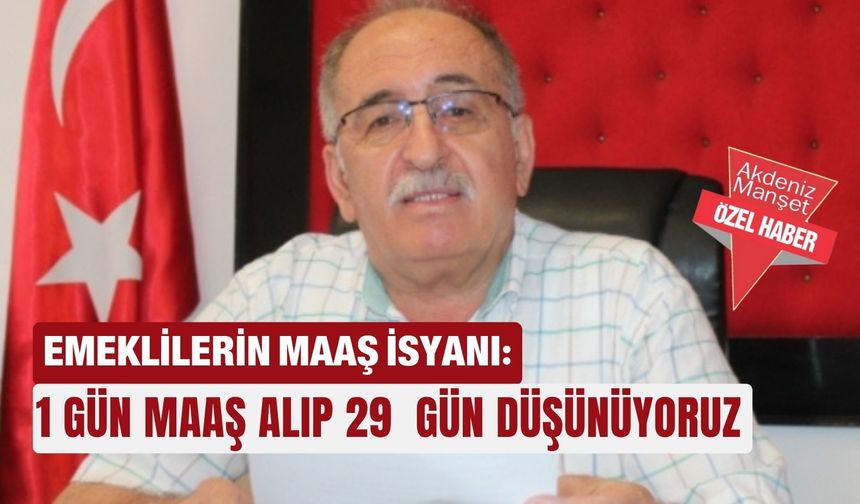 Emeklilerin maaş isyanı: 1 gün maaş alıp 29  gün düşünüyoruz