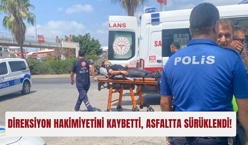 Direksiyon hakimiyetini kaybetti, asfaltta sürüklendi!