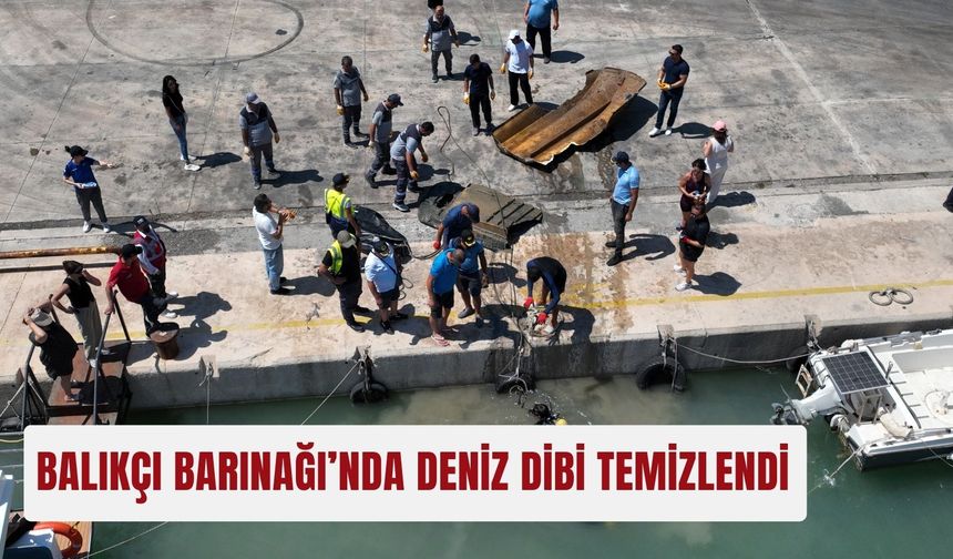 Balıkçı Barınağı’nda deniz dibi temizlendi