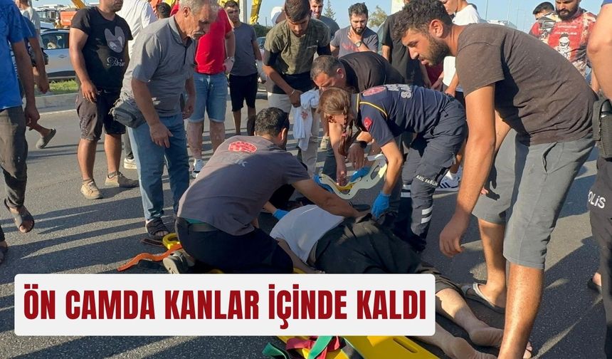 Ön camda kanlar içinde kaldı
