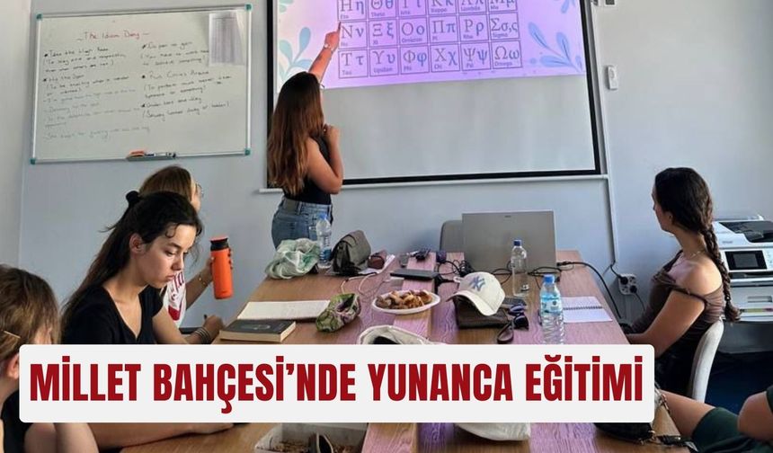 Millet Bahçesi’nde Yunanca eğitimi