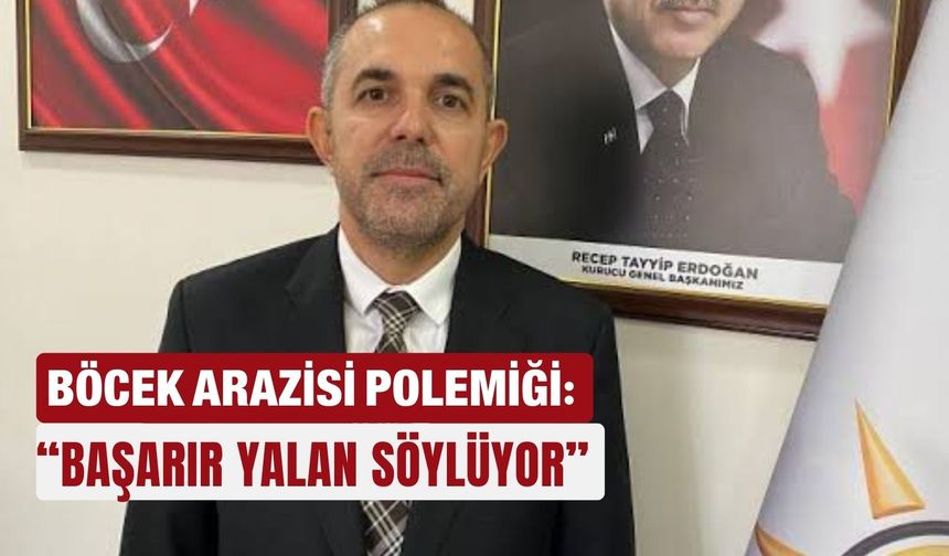 Böcek arazisi polemiği: “Başarır yalan söylüyor”