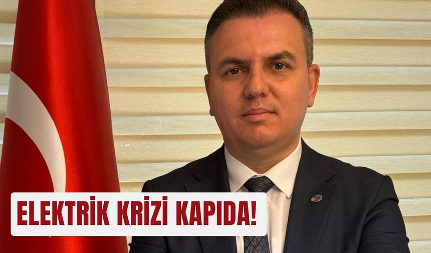 Elektrik krizi kapıda!