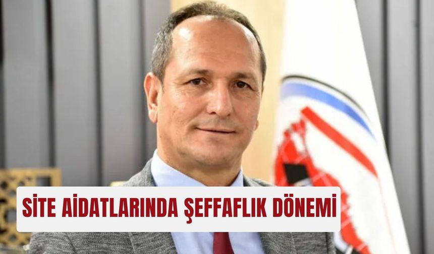 Site aidatlarında şeffaflık dönemi