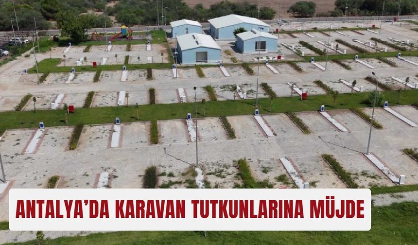 Antalya’da karavan tutkunlarına müjde