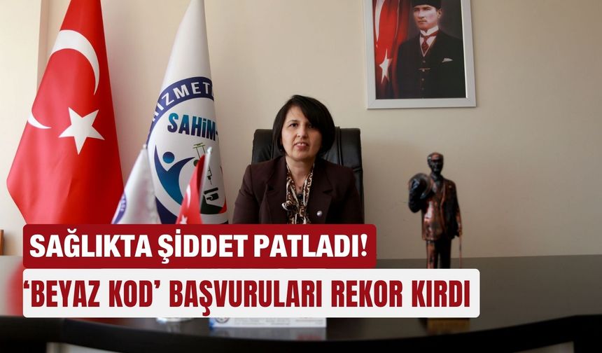 Sağlıkta şiddet patladı! ‘Beyaz Kod’ başvuruları rekor kırdı
