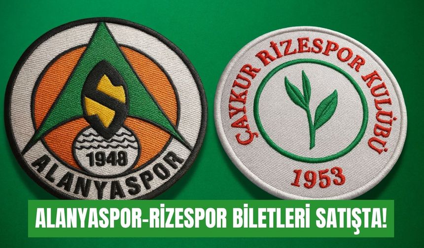 Alanyaspor-Rizespor maçının biletleri satışta!