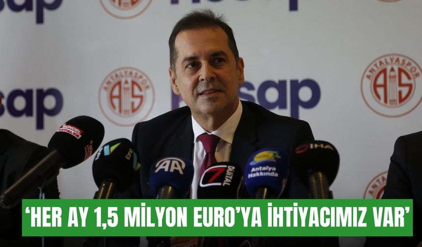 Rıza Perçin: Her ay 1,5 milyon Euro’ya ihtiyacımız var