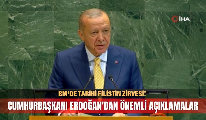 BM'de tarihi Filistin Zirvesi! Erdoğan'dan önemli açıklamalar