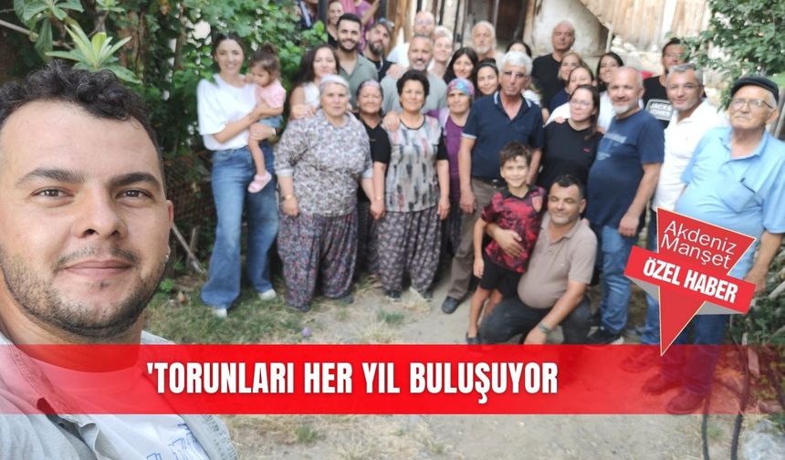 Torunları her yıl buluşuyor
