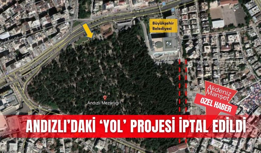 Andızlı’daki ‘yol’ projesi iptal edildi