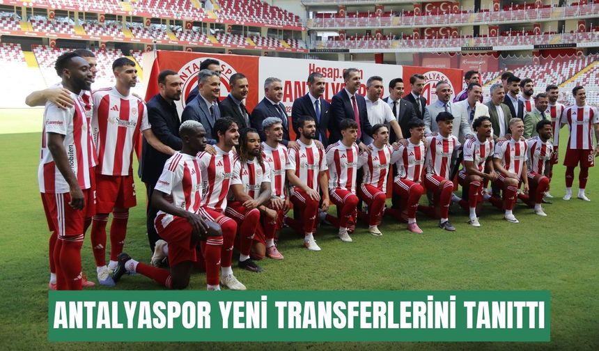 Antalyaspor yeni transferlerini tanıttı