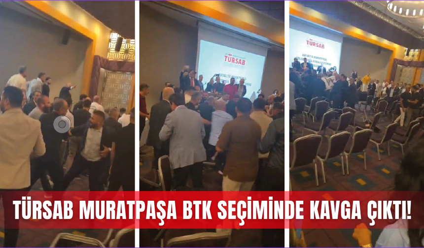TÜRSAB Muratpaşa BTK seçiminde kavga çıktı!