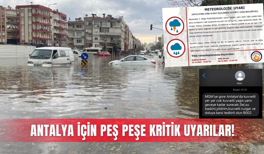 Antalya için peş peşe kritik uyarılar!