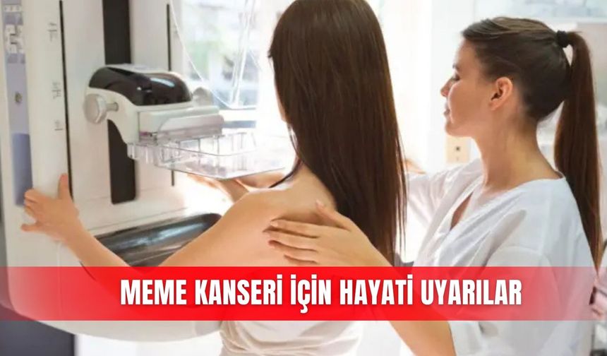Meme kanseri için hayati uyarılar