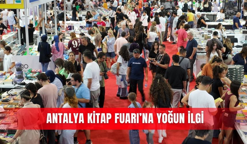 Antalya Kitap Fuarı’na yoğun ilgi