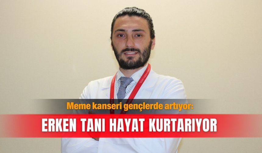Meme kanseri gençlerde artıyor: Erken tanı hayat kurtarıyor