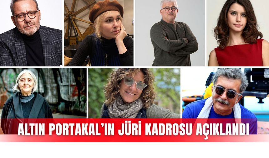 Altın Portakal’ın jüri kadrosu açıklandı