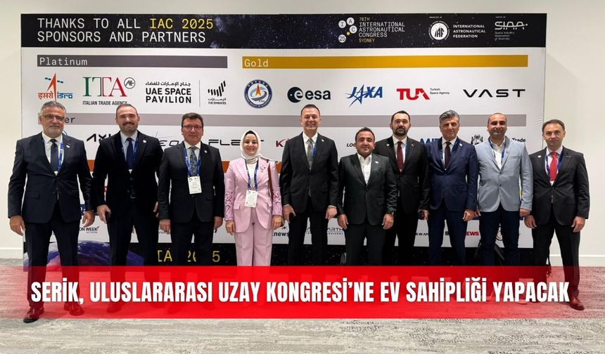 Serik, Uluslararası Uzay Kongresi’ne ev sahipliği yapacak