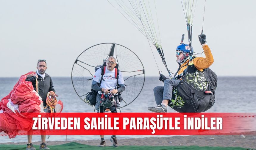 Zirveden sahile paraşütle indiler